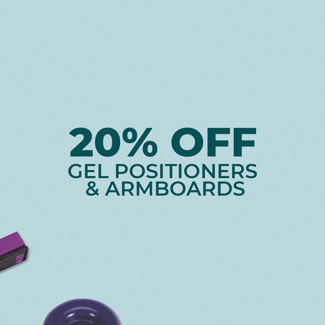 20% OFF Gel Positioners & Armboards